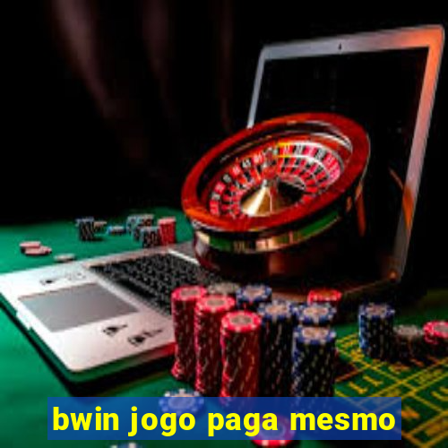 bwin jogo paga mesmo